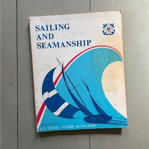 1985 Sailing and Seamanship US Coast Guard Auxiliary Knots Sailboat Anchor Sail